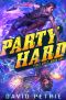 [Pixel Dust 01] • Party Hard